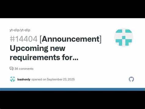 随着YouTube平台的持续技术升级,yt-dlp作为最受欢迎的视频下载工具之一,面临了关键性的变革。了解即将到来的新要求及其背后的原因,掌握应对措施,确保下载体验流畅无阻。本文深入剖析yt-dlp最新更新的技术背景和使用技巧,助您轻松应对YouTube下载新形势。
