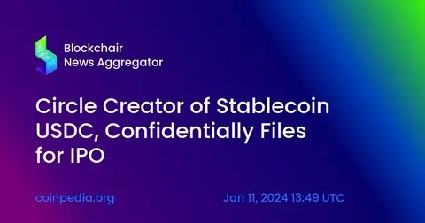 Stablecoin leader Circle files for IPO