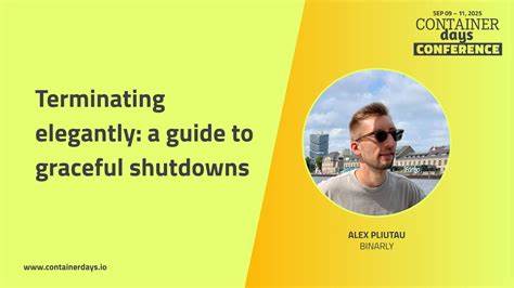 优雅终止:从容器到微服务的 Graceful Shutdown 全面指南
