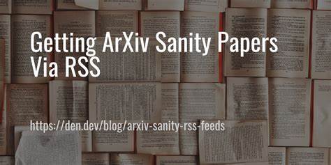 探索如何利用开源工具和RSS技术,轻松获取ArXiv Sanity Lite中的最新学术论文,实现高效论文追踪和管理。文章深度解析RSS订阅的原理与实践,助力科研人员和学术爱好者提升文献获取效率。
