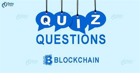 The Ultimate Blockchain Quiz: 20 Questions To Test Your Knowledge - Blockchain Magazine
