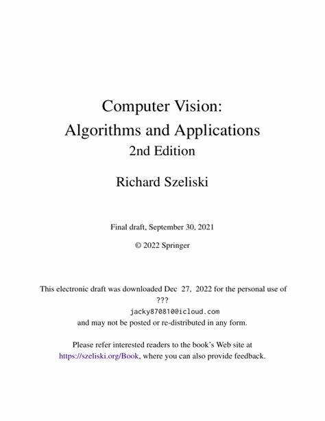 介绍理查德·塞里斯基(Richard Szeliski)主编的经典计算机视觉教材第2版的核心内容、适用人群、教学资源与实战建议,帮助读者高效掌握图像处理、多视图几何与三维重建等关键技术并将其运用于科研与工程项目中
