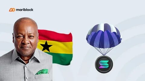 Ghana’s President, John Mahama endorses Solana as tool for Africa’s fintech growth