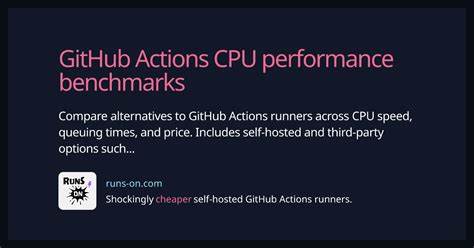 详细对比GitHub Actions不同CPU架构Runner的性能表现、排队时间和价格优势,帮助开发者根据需求选择最适合的CI/CD运行环境,提升工作流效率,降低成本。
