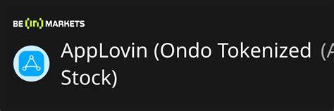 随着区块链技术和数字资产的快速发展,AppLovin通过Ondo的代币化股票(APPON)为投资者开辟了全新的投资路径,本文详细探讨了它的背景、运营机制及未来潜力。
