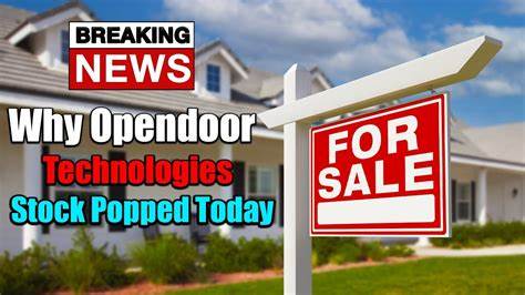 本文全面解析Opendoor Technologies股价今日上涨背后的原因,深入探讨其与联邦储备利率决策的关联、新任CEO上任带来的企业变革,及市场对该公司未来发展的期待,为投资者提供有价值的参考和洞见。

