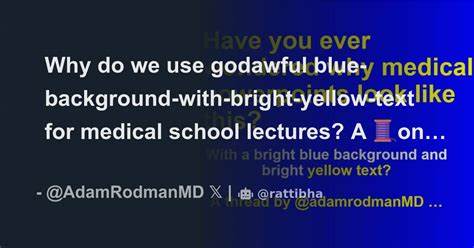 探讨医学院讲座中广泛采用蓝底黄字设计的原因,分析其视觉效果、历史背景及对学习效率的影响,揭示这一设计如何在医疗教育中发挥作用。
