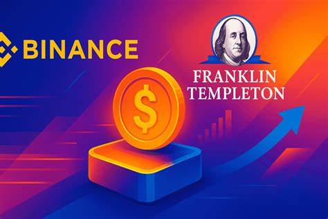 富兰克林邓普顿与全球最大加密交易所币安达成战略合作,共同开发数字资产新产品,探索区块链技术与传统金融深度融合,推动数字资产市场的合规与创新发展。
