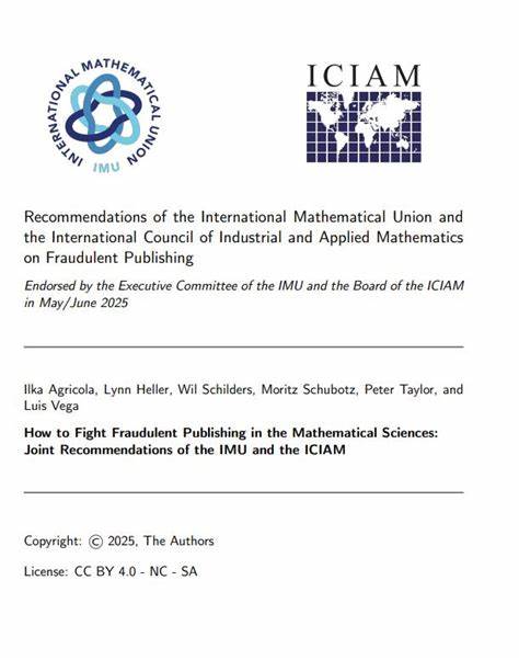 探讨数学科学中虚假出版现象的危害及其防范措施,结合国际数学联盟和国际工业与应用数学联合会的联合建议,为学术界提供切实可行的解决方案。
