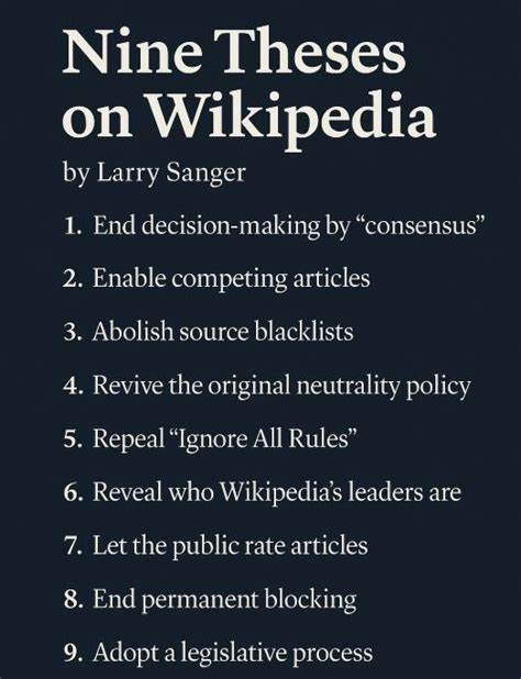 回顾拉里·桑格提出的九项主张,分析其对维基百科治理、来源政策、中立性与公众信任的深远影响,并探讨可行的改革路径与实施挑战
