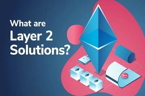 What are Layer 2 Scaling Solutions? - CryptoPotato