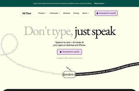 探索WisprFlow.ai如何利用先进的语音识别技术,实现极高的语速输入与代码编写,为内容创作与软件开发带来革命性提升。本文深入解析其功能特点、技术优势及适用场景,帮助读者全面了解这款创新工具的潜力与局限。
