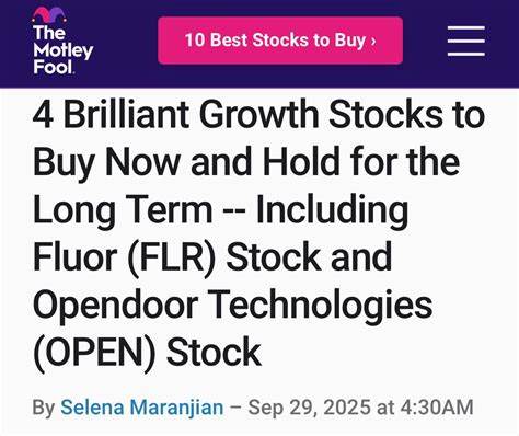 围绕成长股的多元化机会展开,深入剖析Fluor与Opendoor的业务逻辑、成长催化剂与潜在风险,并结合其他行业优质成长标的与组合构建策略,为长期投资者提供可操作的研究框架与关注指标。
