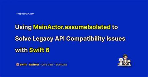 随着Swift 6的逐步普及,开发者在应对遗留API与新编译规则之间的冲突时,纷纷寻求高效的解决方案。本文深入探讨MainActor.assumeIsolated的应用,通过NSTextAttachmentViewProvider的实际案例,解析如何在保证并发安全的前提下,实现Legacy API与Swift 6编译要求的完美兼容,助力开发者提升项目稳定性与开发效率。
