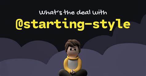 深入解析CSS中@starting-style规则的独特机制及其在网页动画中的应用挑战,探索相关的特异性问题带来的影响,并提供实用且高效的解决方案,助力开发者优化动态界面和动画体验。
