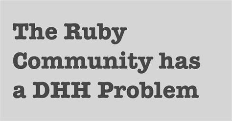 深入探讨 Ruby 社区核心人物 David Heinemeier Hansson(DHH)近期言论带来的争议及其对社区文化和发展潜在影响。
