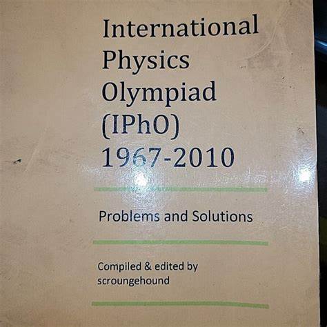 深入探讨国际物理奥林匹克竞赛的经典题目及其详尽解答,剖析历届竞赛热点话题,助力物理学习与竞赛备考。涵盖最新赛题及多元资源,助您全面提升物理能力。
