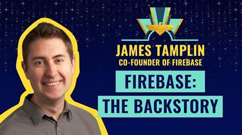 深入解读James Tamplin在Founding Firebase视频中分享的创业故事、产品理念与技术演进,揭示实时数据库如何与开发者需求结合并推动Firebase走向被Google收购的关键因素
