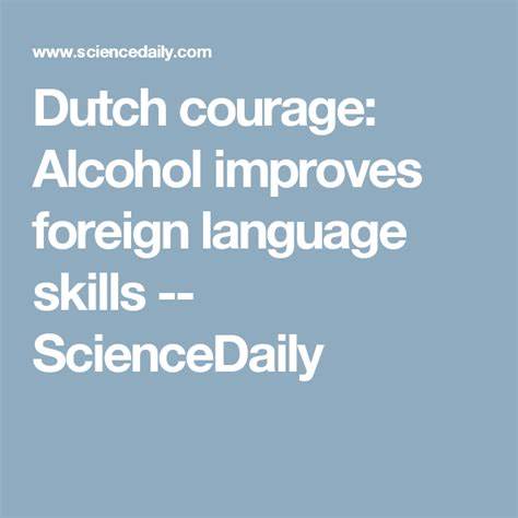 探讨急性酒精摄入如何影响外语表达与理解能力,分析酒精对语言学习者心理与认知的双重作用,为语言学习者提供科学参考。
