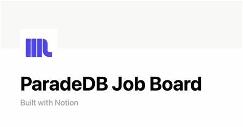 介绍 ParadeDB(YC S23)正在招募数据库内核工程师的岗位机会、技术要求、面试准备与职业发展路径,帮助有志于数据库内核与分布式系统的工程师了解如何脱颖而出并在早期创业公司发挥影响力
