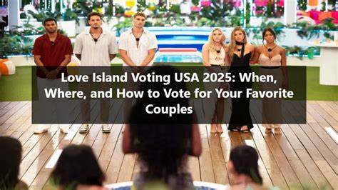全面介绍《Love Island USA》投票机制及参与方式,帮助观众了解如何通过官方应用实时投票,影响节目进程和岛屿中的情侣命运,享受沉浸式真人秀互动体验。
