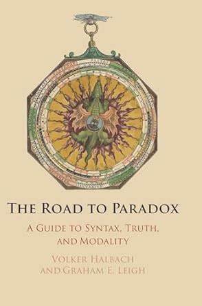 《通往悖论之路》深入探讨了真理与模态概念在自指语言中的复杂表现,提出了统一的谓词形式化方法与基于表达式理论的语法公理化,揭露了悖论产生的根源和逻辑极限,为哲学与逻辑学的交叉研究提供了重要工具。
