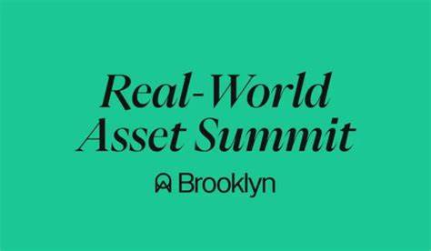 2025年现实资产峰会将在布鲁克林举行,汇聚传统资本市场与加密行业领袖,探讨去中心化金融与传统金融的交汇,推动行业创新与合作。
