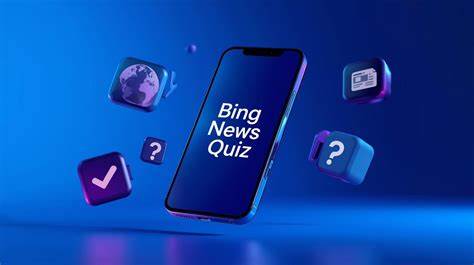 探索必应新闻测验如何帮助您快速了解每日世界新闻,提升时事认知能力,形成高效的新闻学习习惯。深入解析测验内容、玩法以及提升得分的实用技巧,让您在轻松答题中紧跟时代脉搏。
