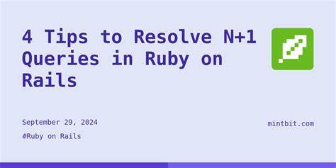 深入探讨Ruby on Rails框架中常见的n+1查询问题,分析其成因、影响及多种切实可行的优化方案,帮助开发者提升应用性能和用户体验。
