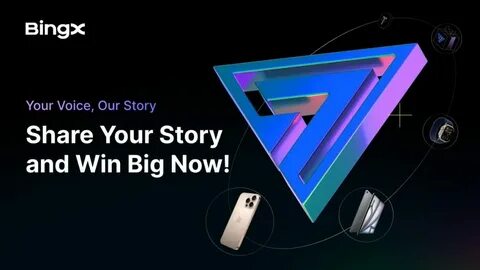 BingX Kicks off Its 7th Anniversary With "Your Voice, Our Story" Campaign - PR Newswire