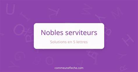深入解析五字母法语谜题中"Nobles Serviteurs"的文化内涵与解题技巧,揭示其在语言学习和智力提升中的重要性。
