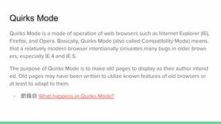 详细解析浏览器Quirks模式的起源、触发机制及其对网页布局和功能的影响,帮助开发者理解如何兼顾旧版兼容性与现代标准。
