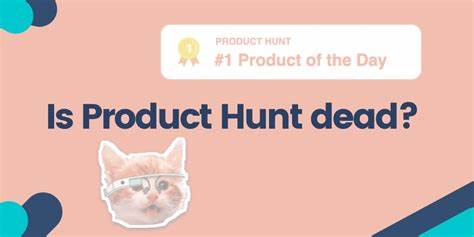 探讨Product Hunt从辉煌走向没落的背后原因,揭示其社区生态、运营机制及市场环境的深刻变化,分析创业者如何面对新兴产品发布渠道的转变。
