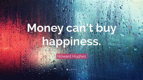 Money Can't Buy Happiness – Or Can It?